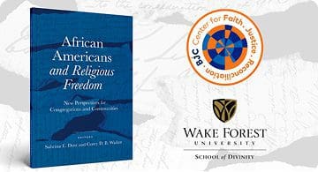 The image features a blue book titled "African Americans and Religious Freedom" alongside logos of the BJC Center for Faith, Justice, and Reconciliation, and Wake Forest University's School of Divinity.