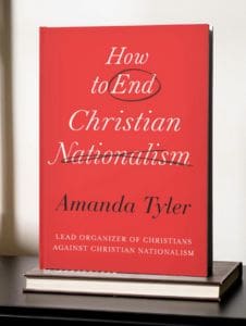 The essential guidebook for Christians alarmed by the rise of Christian nationalism
