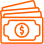 An orange icon depicts a stylized stack of dollar bills.
