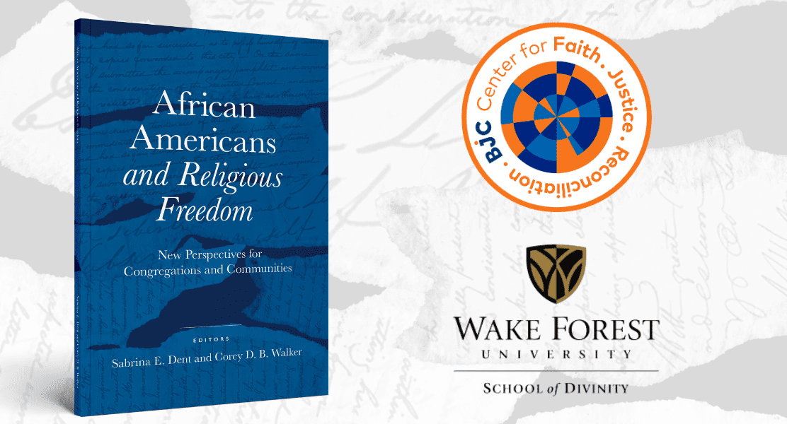 A book titled "African Americans and Religious Freedom" is displayed next to logos for BJC Center for Faith, Justice, and Wake Forest University School of Divinity.