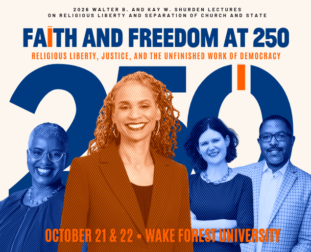 Faith and Freedom at 250: Religious Liberty, Justice, and the Unfinished Work of Democracy