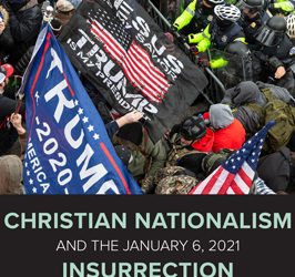 New report details significant role of Christian nationalism in January 6 attack on the Capitol