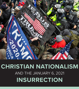 New Report Details Significant Role Of Christian Nationalism In January ...